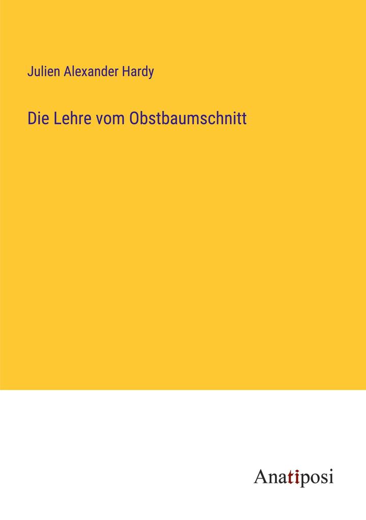 Die Lehre vom Obstbaumschnitt