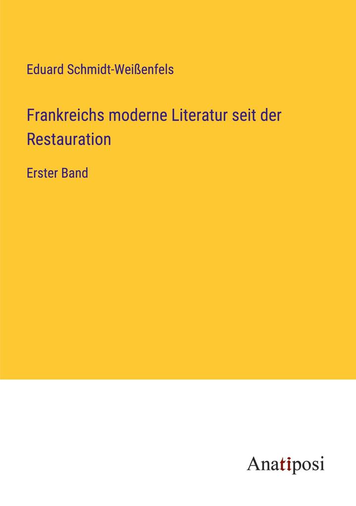 Frankreichs moderne Literatur seit der Restauration