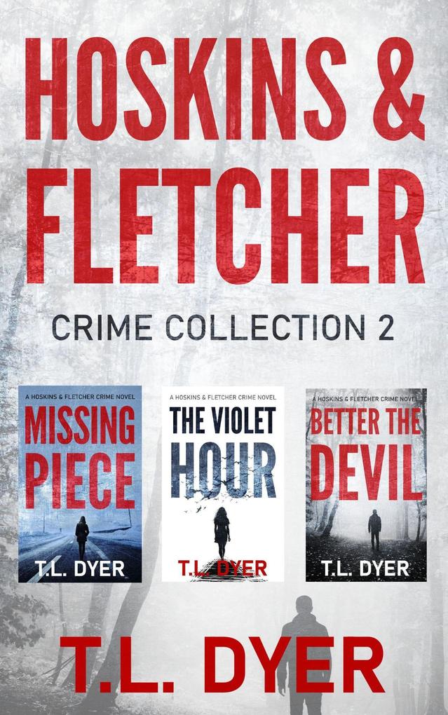 Hoskins & Fletcher Crime Series Books 4-6