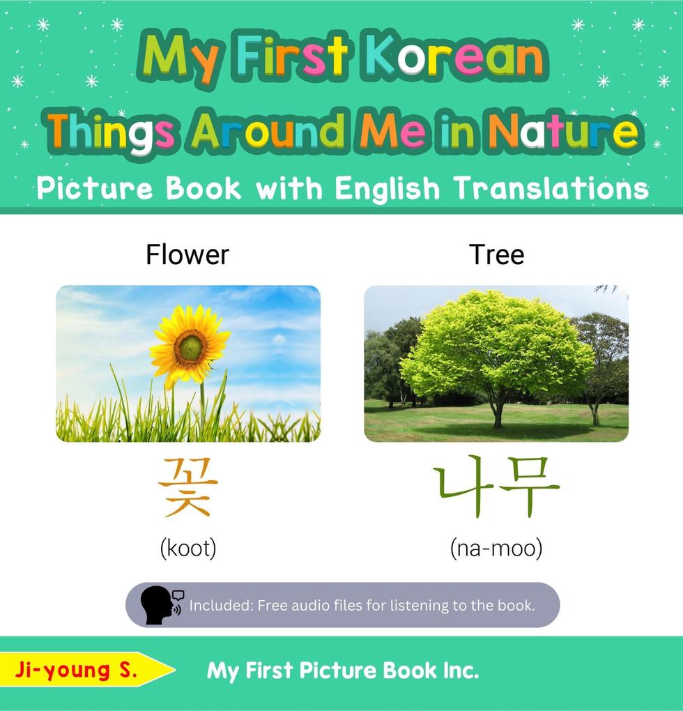 My First Korean Things Around Me in Nature Picture Book with English Translations (Teach & Learn Basic Korean words for Children #15)