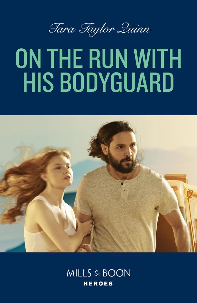 On The Run With His Bodyguard (Sierra‘s Web Book 7) (Mills & Boon Heroes)