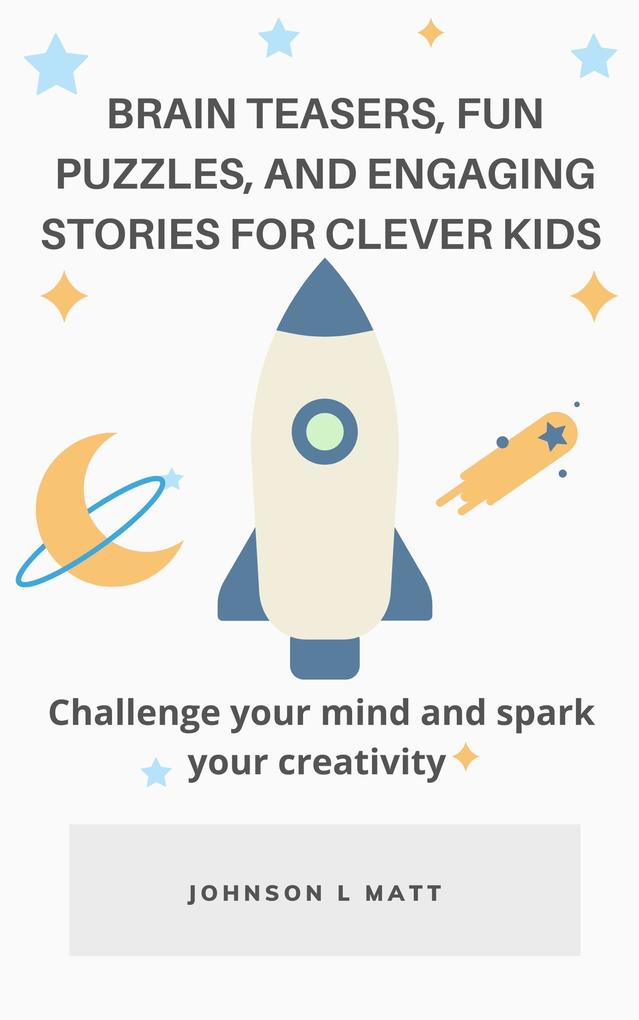 Brain Teasers Fun Puzzles and Engaging Stories for Clever Kids
