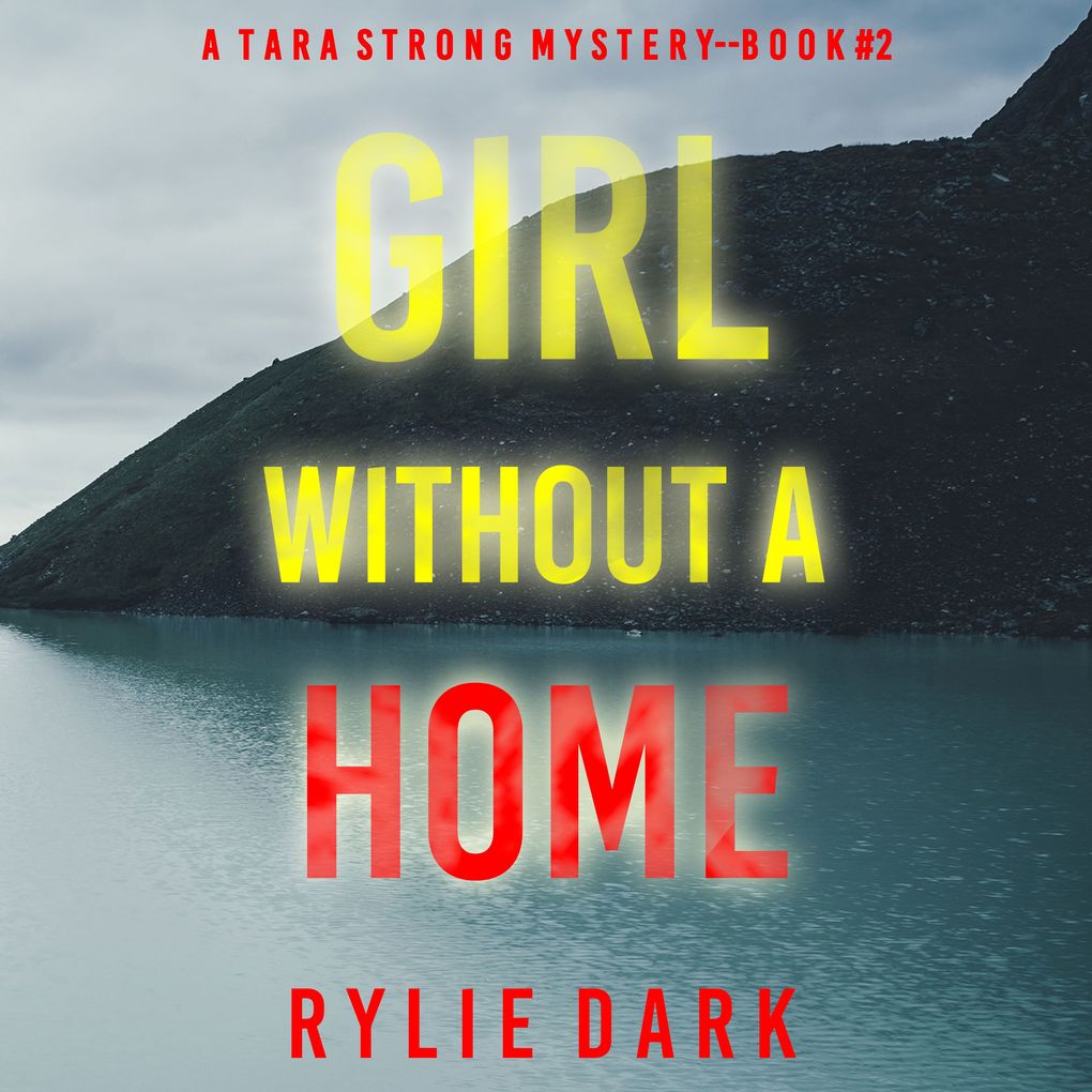 Girl Without A Home (A Tara Strong FBI Suspense ThrillerBook 2)