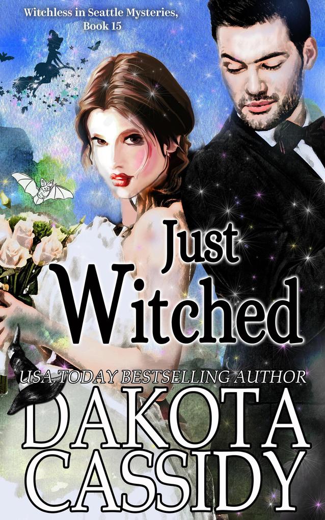 Just Witched (Witchless in Seattle Mysteries #15)