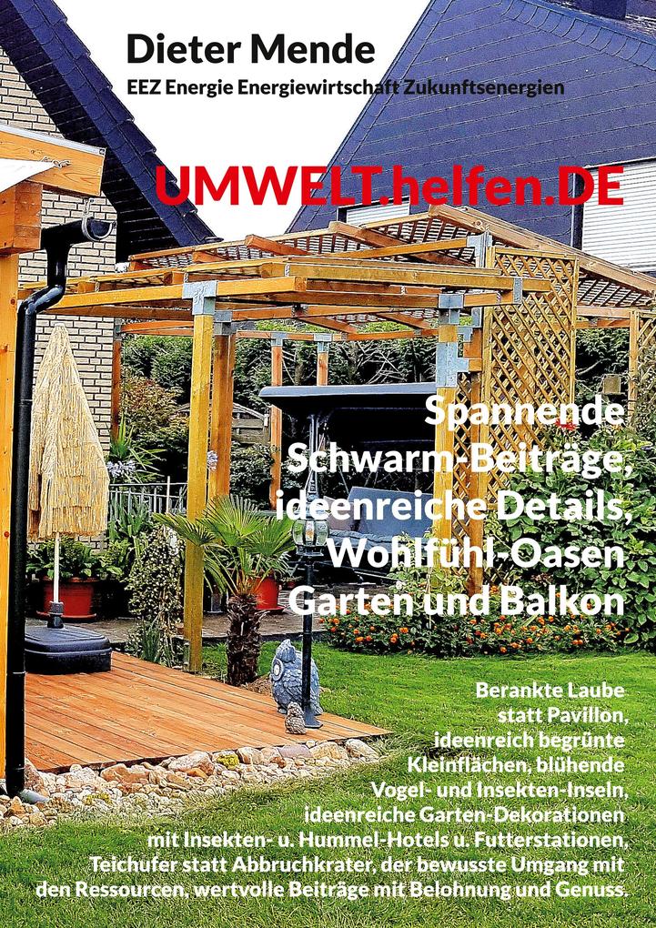 UMWELT.helfen.DE spannende Schwarm-Beiträge ideenreiche Details Wohlfühl-Oasen Garten und Balkon