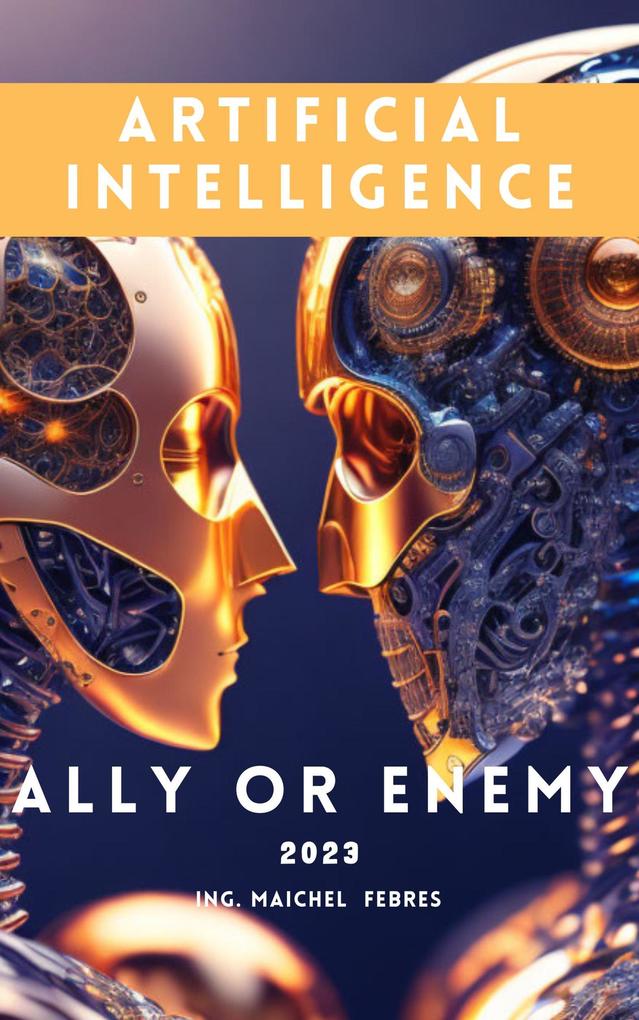 Artificial Intelligence: ally or enemy?