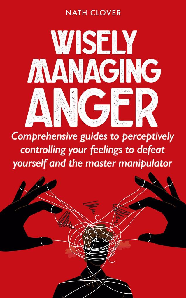 Wisely Managing Anger