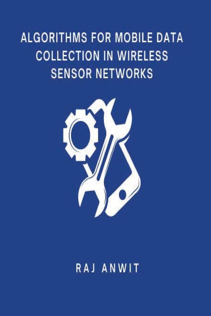 Algorithms for Mobile Data Collection in Wireless Sensor Networks