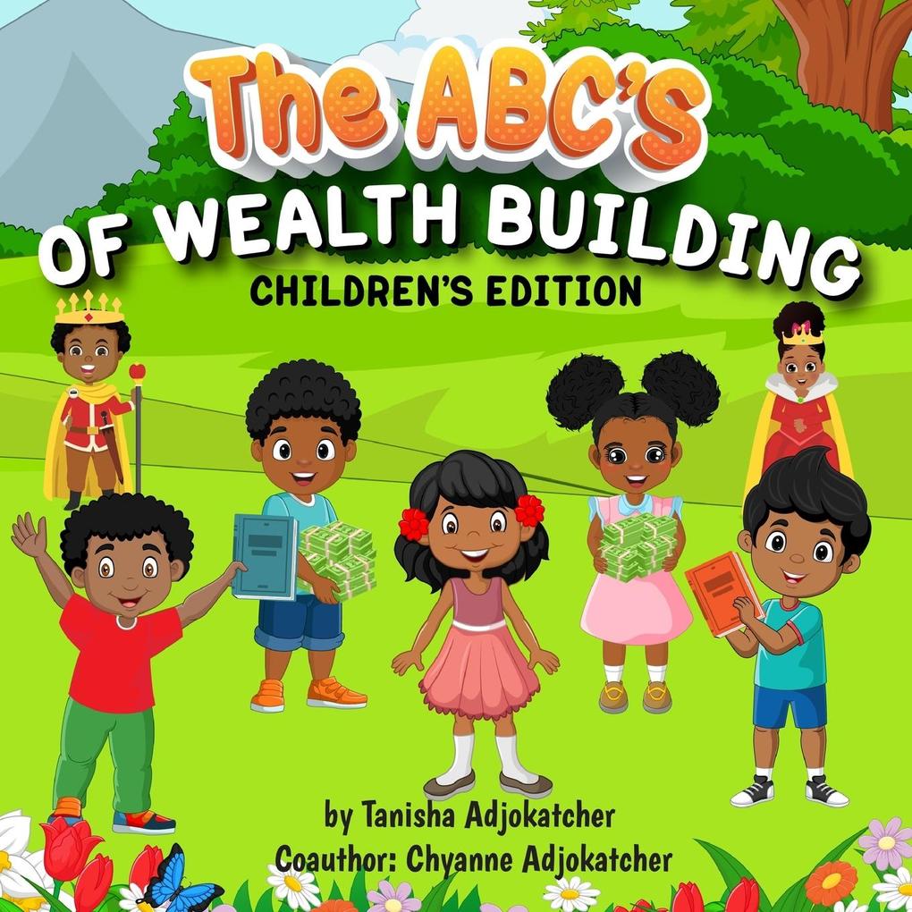 THE ABC‘S OF WEALTH BUILDING