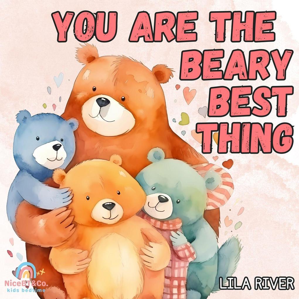 You are the beary best thing:A Book of Animal Puns Celebrating Love (Pun word Day)