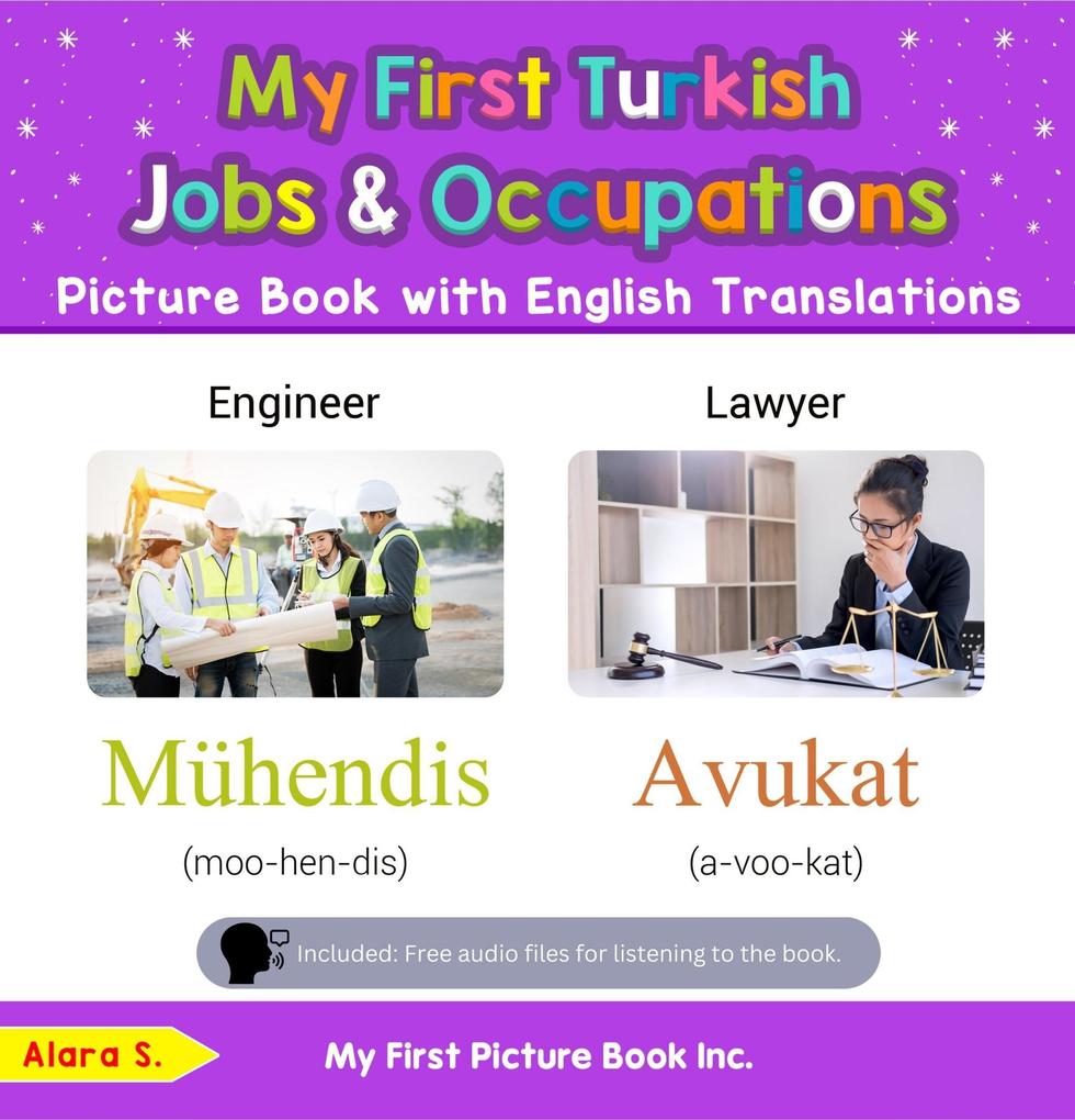 My First Turkish Jobs and Occupations Picture Book with English Translations (Teach & Learn Basic Turkish words for Children #10)