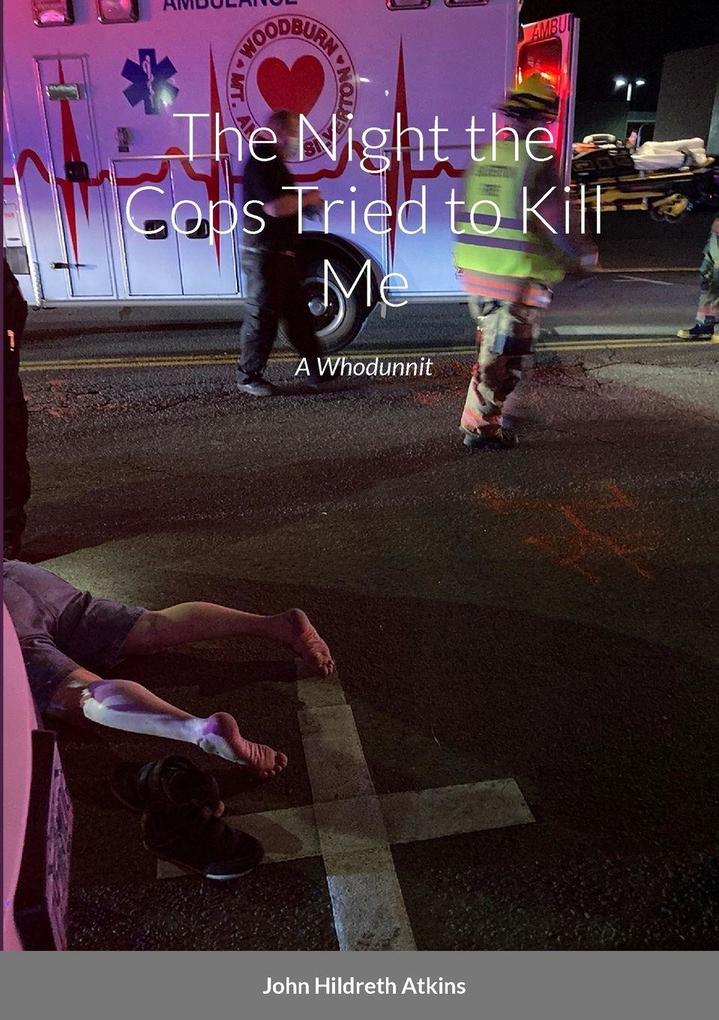 The Night the Cops Tried to Kill Me