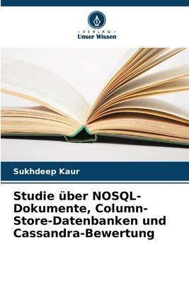 Studie über NOSQL-Dokumente Column-Store-Datenbanken und Cassandra-Bewertung