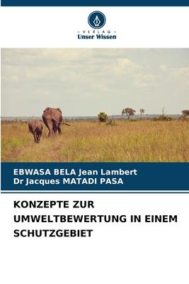 KONZEPTE ZUR UMWELTBEWERTUNG IN EINEM SCHUTZGEBIET