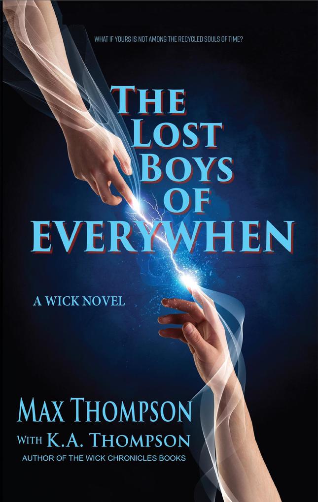 The Lost Boys of EveryWhen (A Wick Book #1)