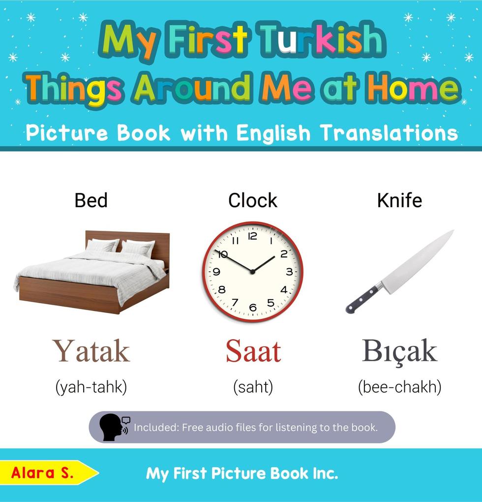 My First Turkish Things Around Me at Home Picture Book with English Translations (Teach & Learn Basic Turkish words for Children #13)
