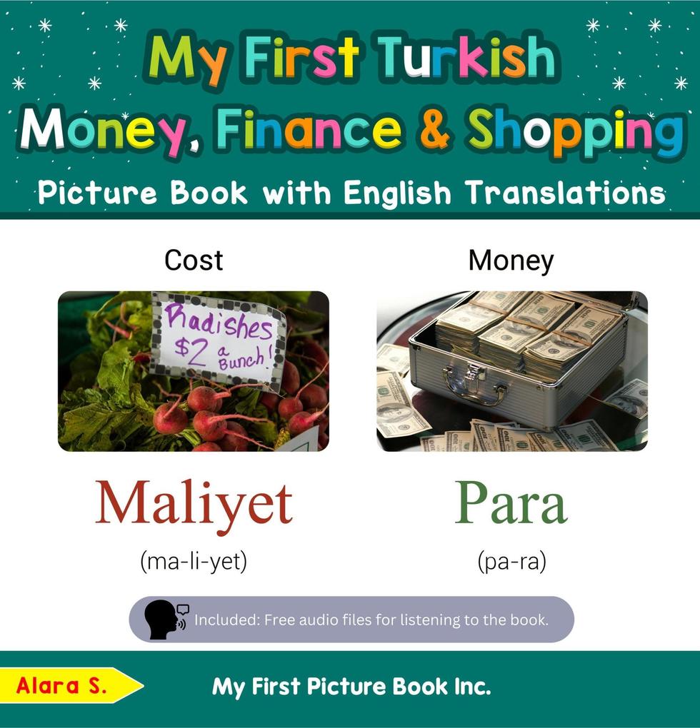 My First Turkish Money Finance & Shopping Picture Book with English Translations (Teach & Learn Basic Turkish words for Children #17)