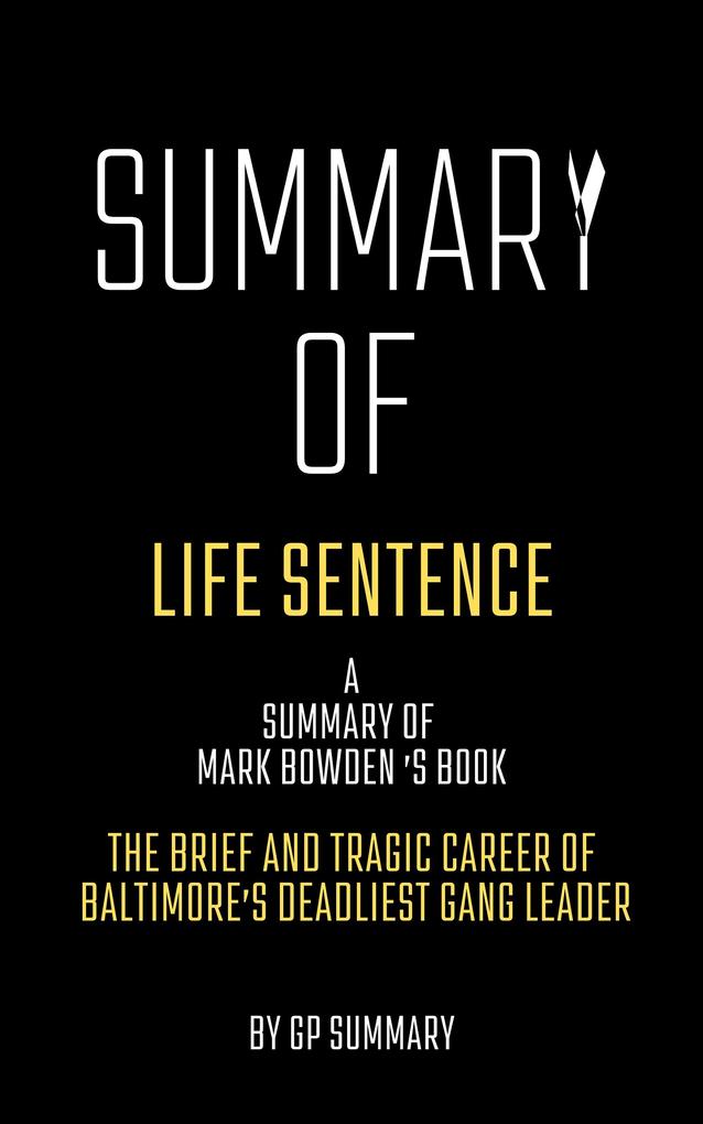 Summary of Life Sentence by Mark Bowden
