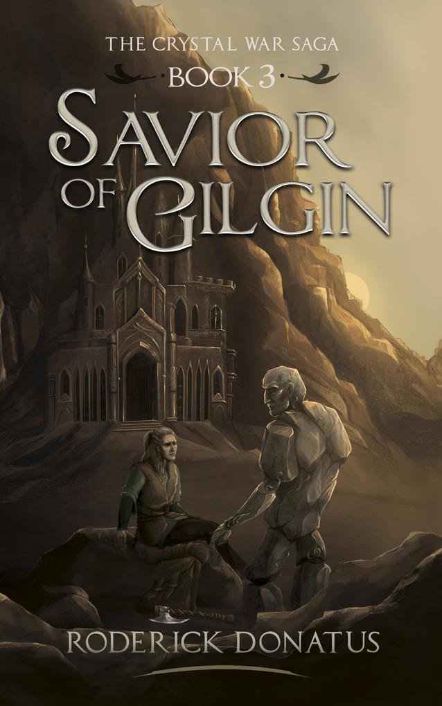 Savior of Gilgin (The Crystal War Saga #3)