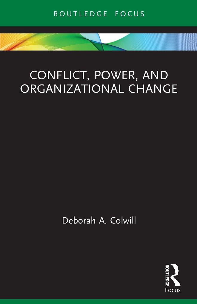 Conflict Power and Organizational Change