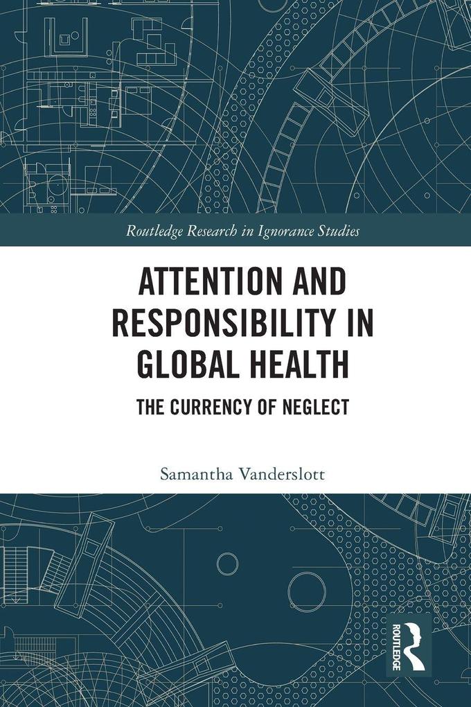 Attention and Responsibility in Global Health