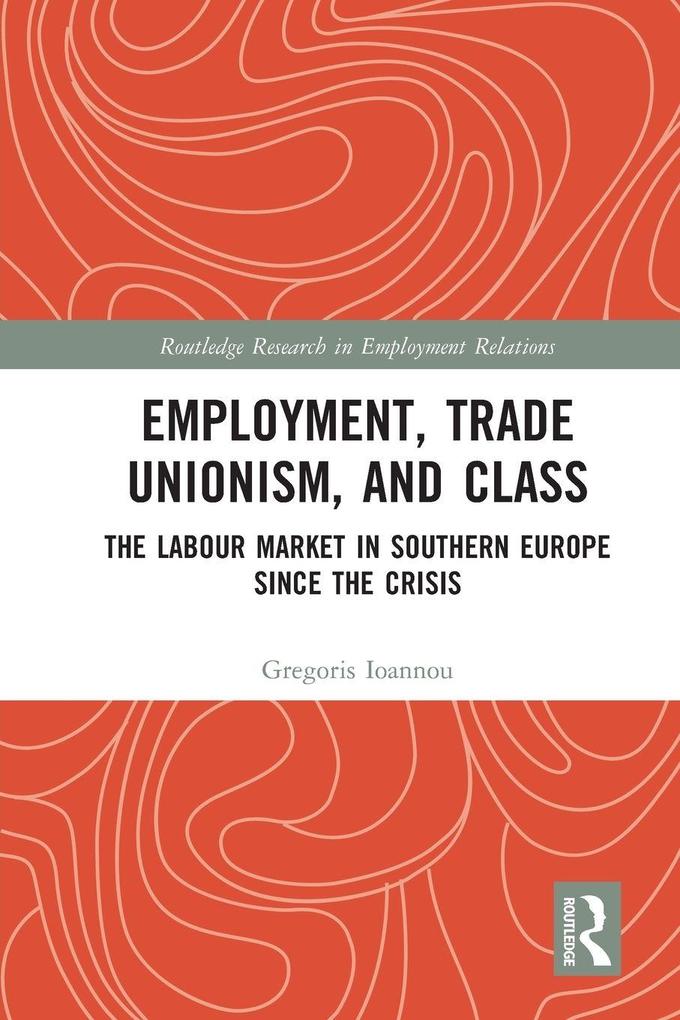 Employment Trade Unionism and Class