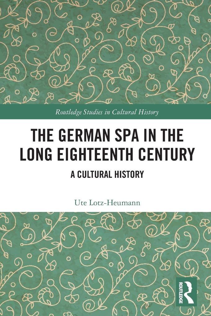 The German Spa in the Long Eighteenth Century