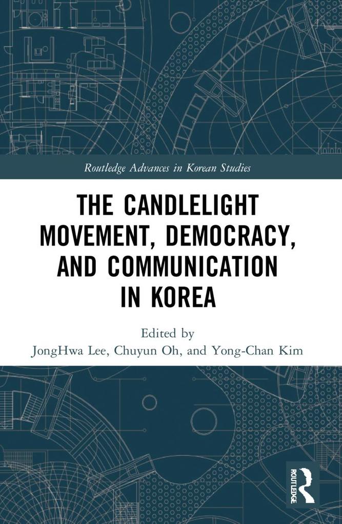 The Candlelight Movement Democracy and Communication in Korea