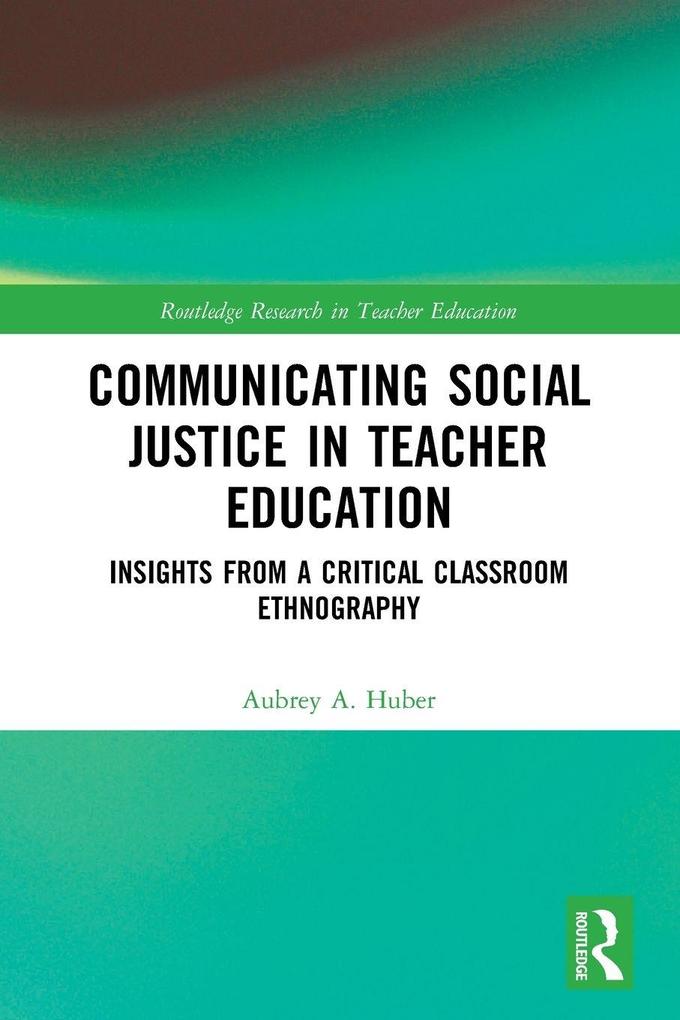 Communicating Social Justice in Teacher Education