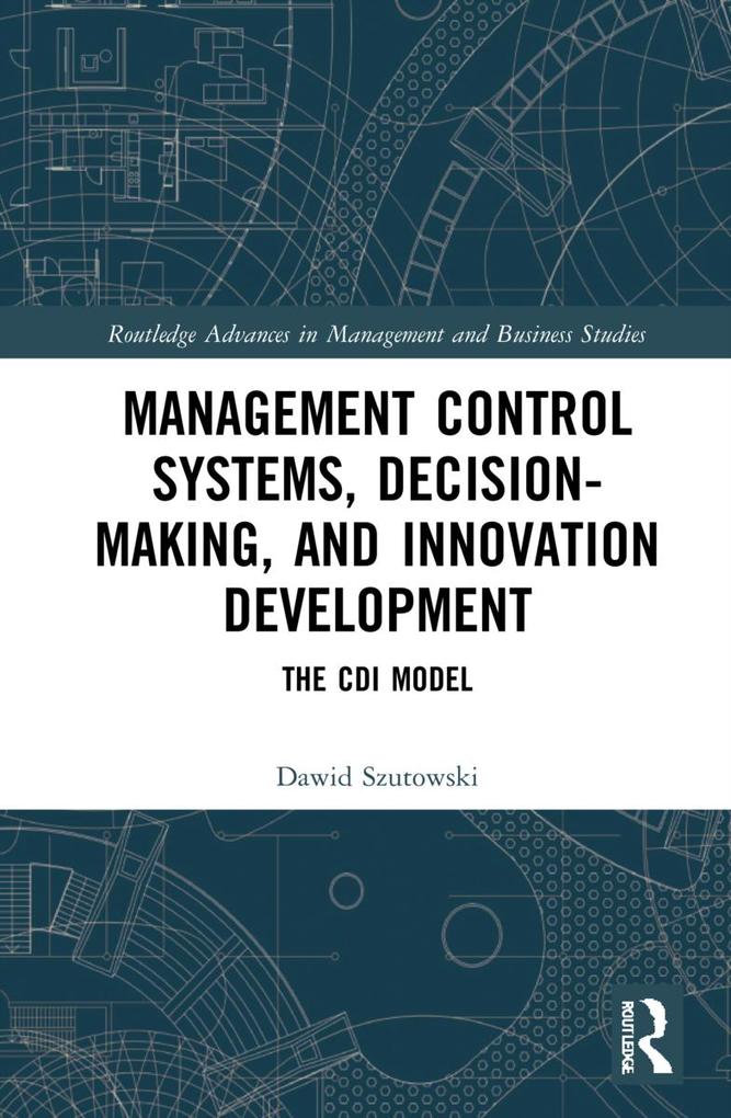 Management Control Systems Decision-Making and Innovation Development