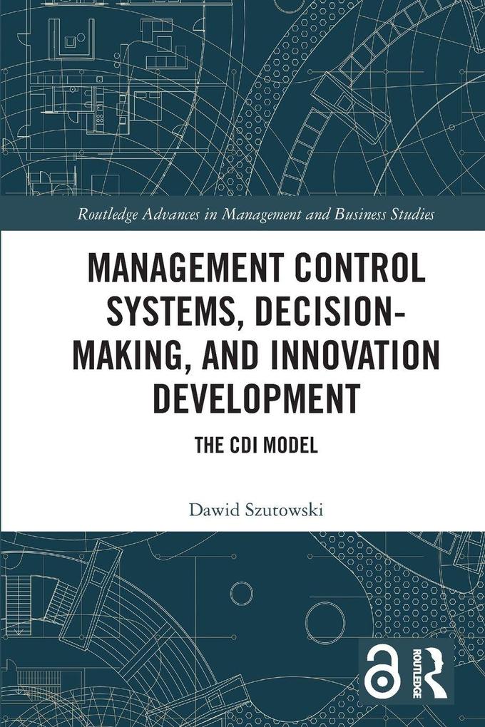 Management Control Systems Decision-Making and Innovation Development