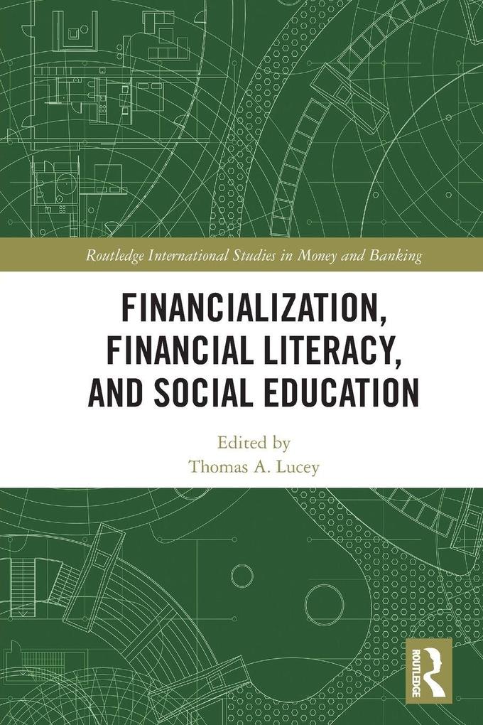 Financialization Financial Literacy and Social Education