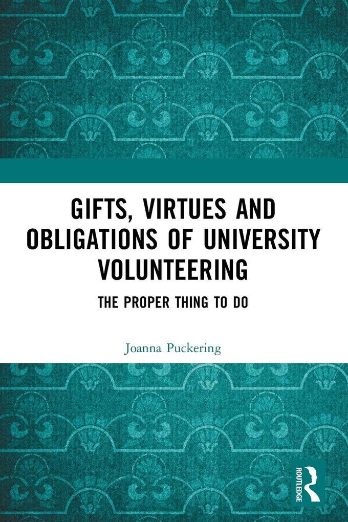 Gifts Virtues and Obligations of University Volunteering