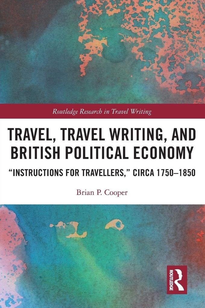 Travel Travel Writing and British Political Economy
