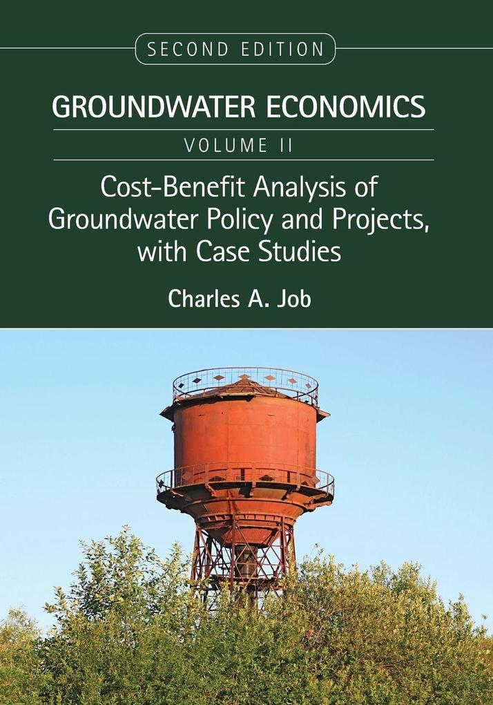 Cost-Benefit Analysis of Groundwater Policy and Projects with Case Studies