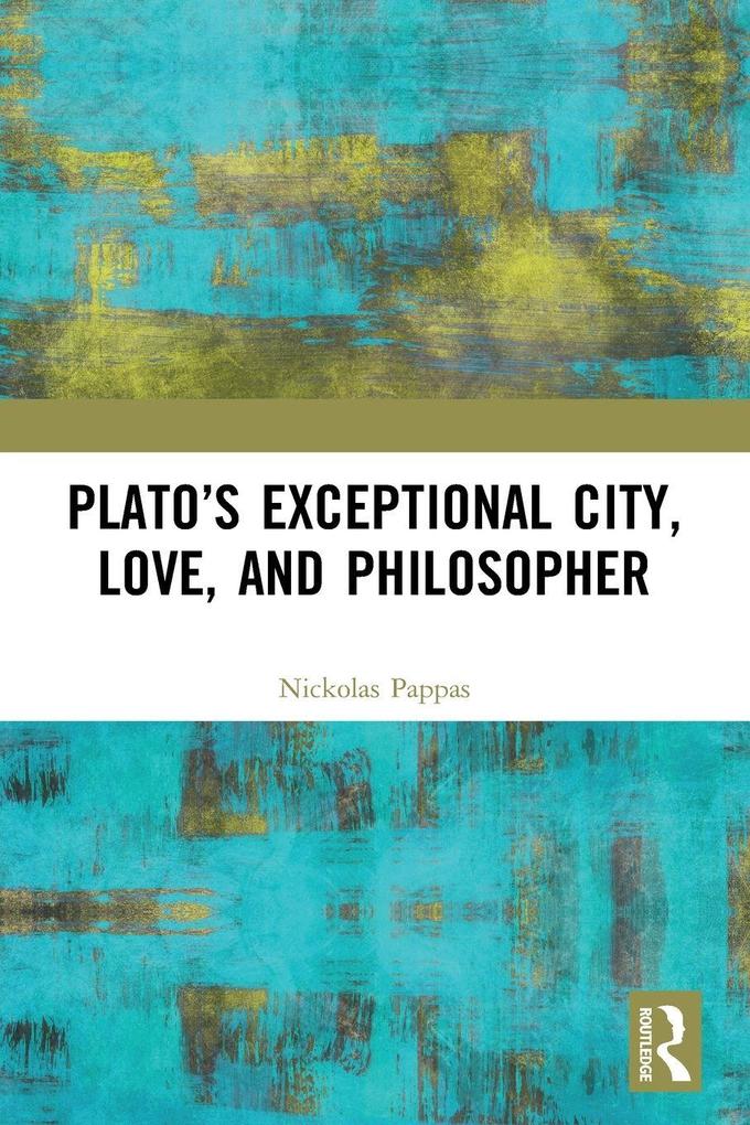Plato's Exceptional City Love and Philosopher