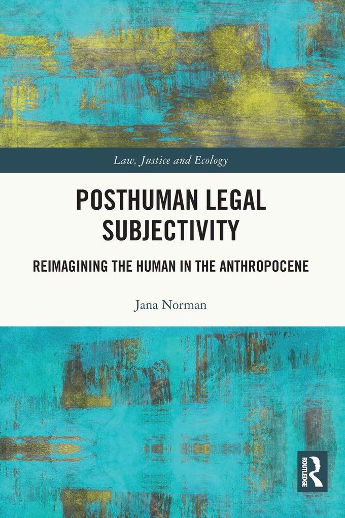 Posthuman Legal Subjectivity