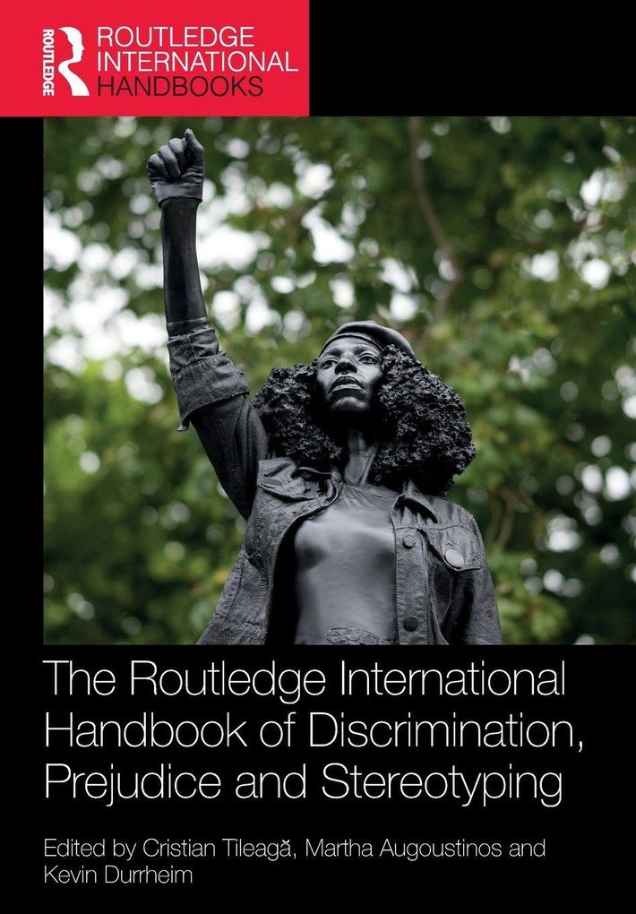 The Routledge International Handbook of Discrimination Prejudice and Stereotyping