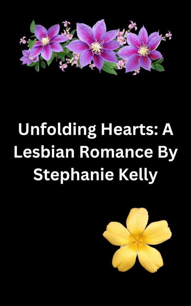 Unfolding Hearts: A Lesbian Romance