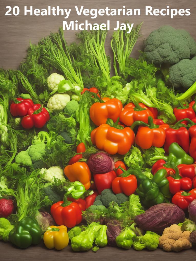 20 Healthy Vegetarian Recipes (World Food Recipes)