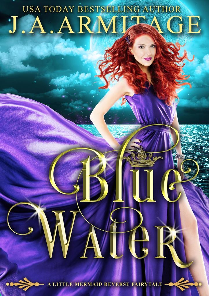 Blue Water (Reverse Fairytales (Little Mermaid) #2)