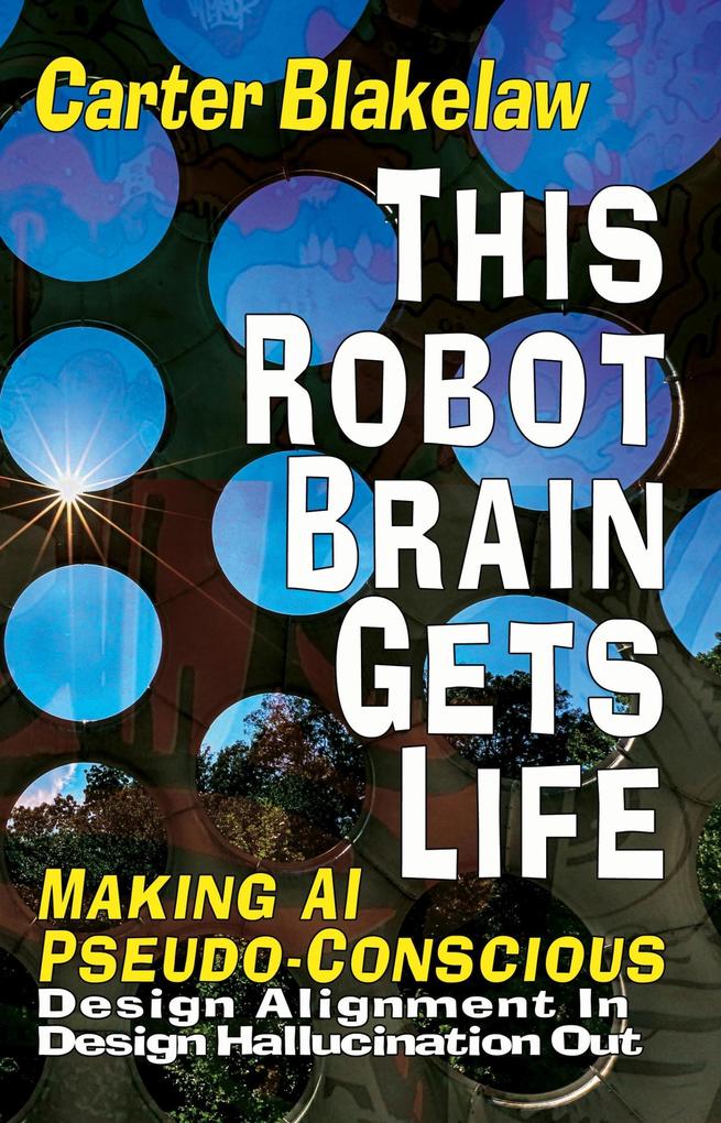 This Robot Brain Gets Life - Making AI Pseudo-Conscious (Sentience #2)