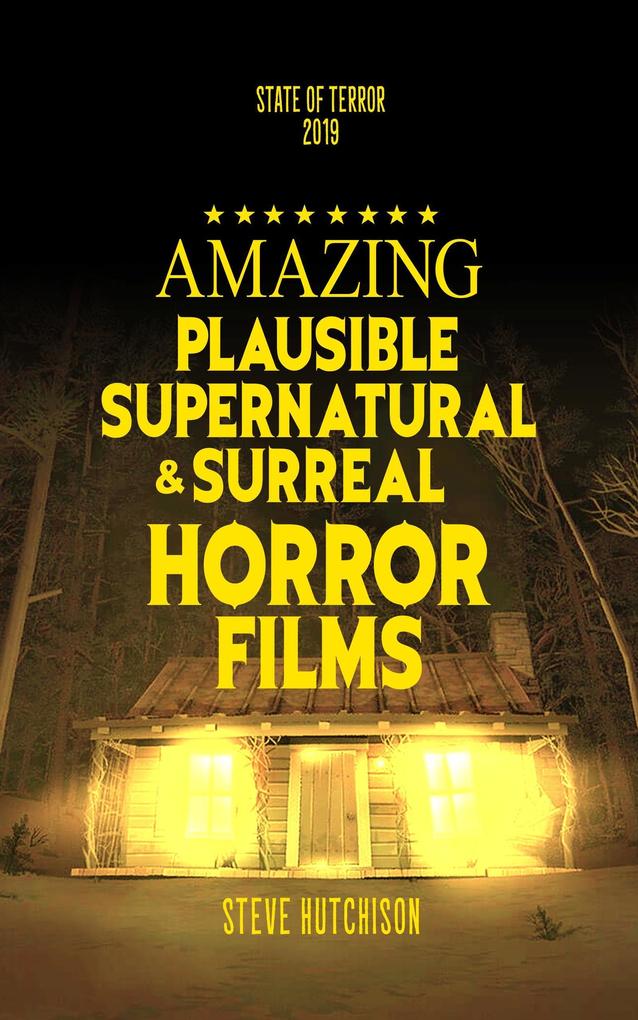 Amazing Plausible Supernatural and Surreal Horror Films (2019)