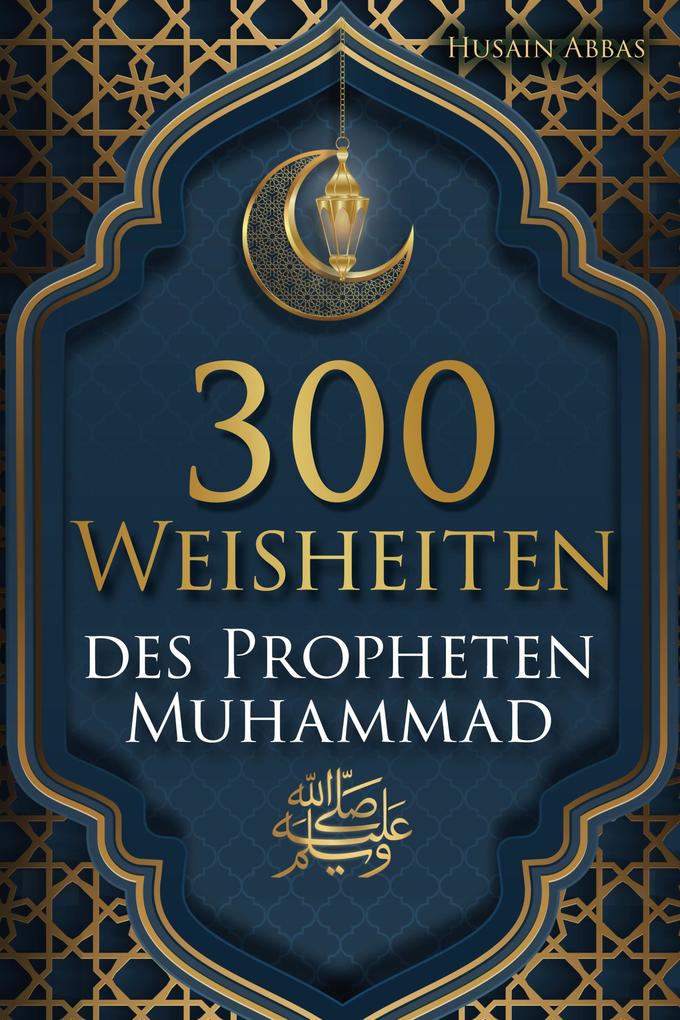 300 Weisheiten des Propheten Muhammad