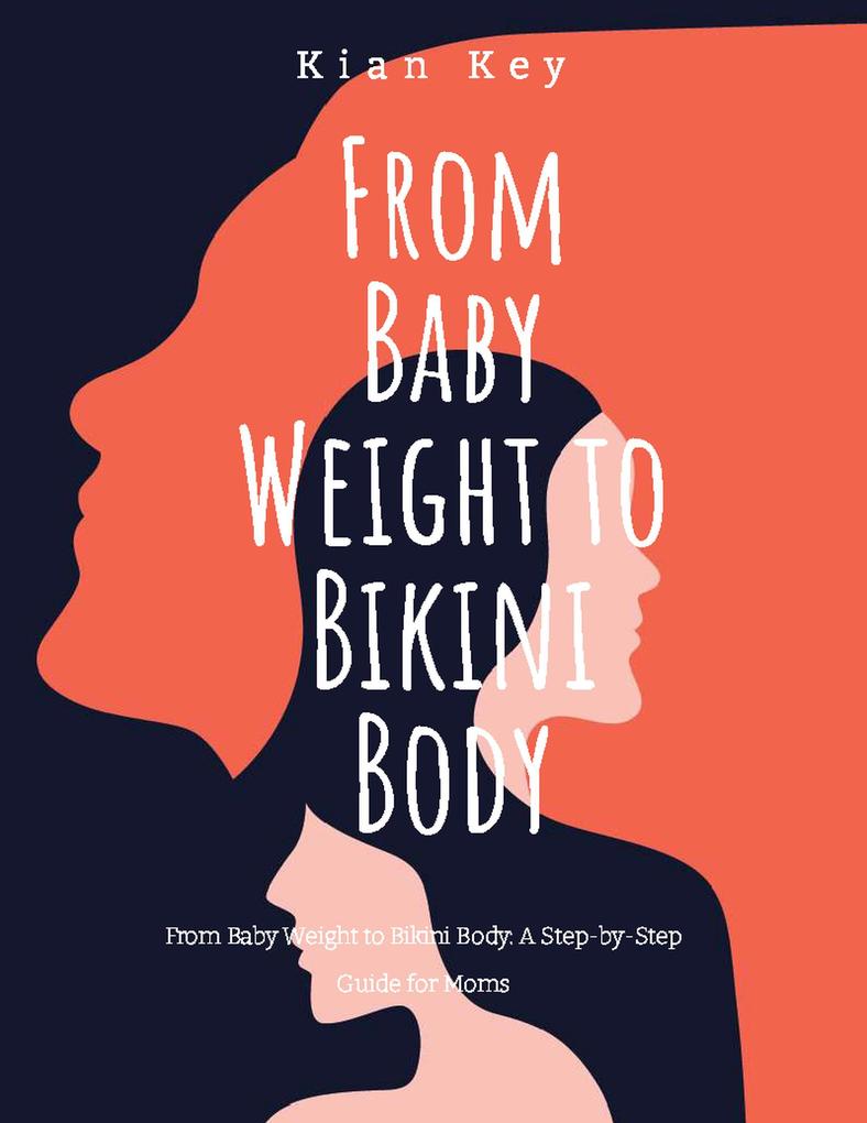 From Baby Weight To Bikini Body