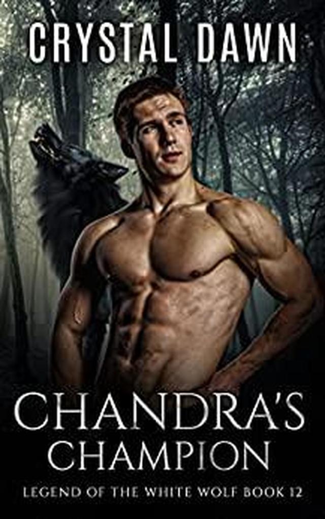 Chandra‘s Champion (Legend of the White Werewolf #12)