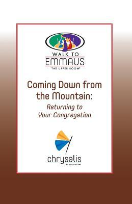 Coming Down from the Mountain: Returning to Your Congregation - Walk to Emmaus