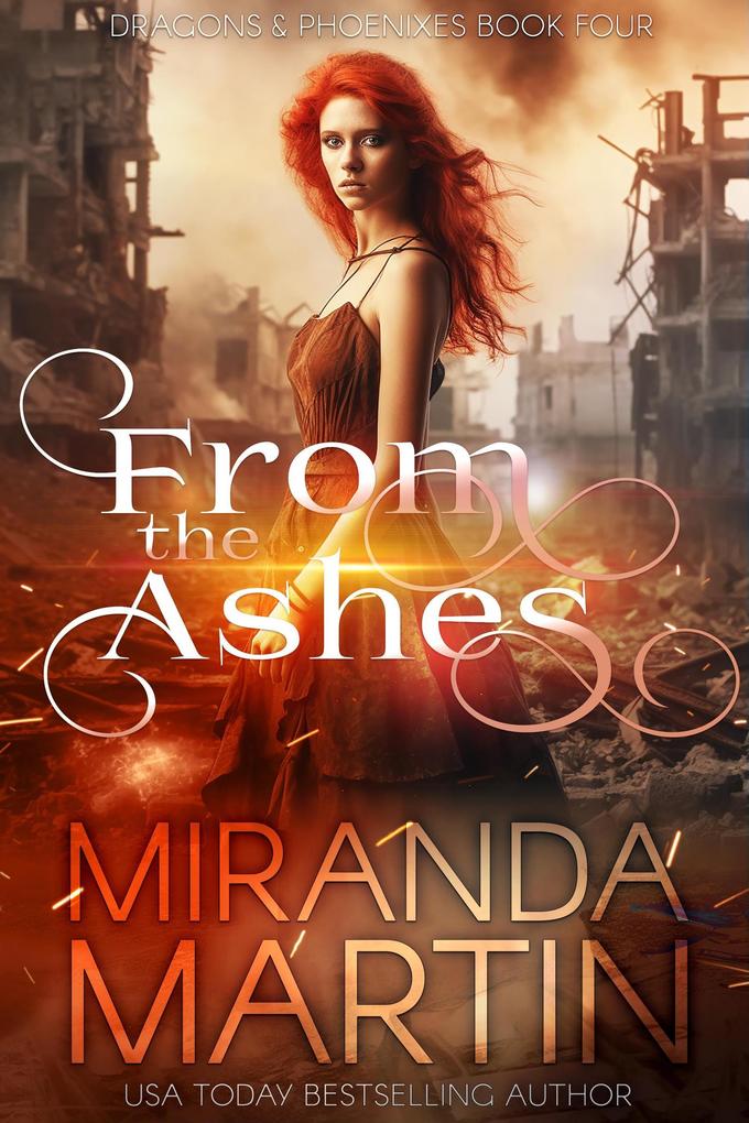From the Ashes: A Paranormal Urban Fantasy Shifter Romance (Dragons & Phoenixes #4)