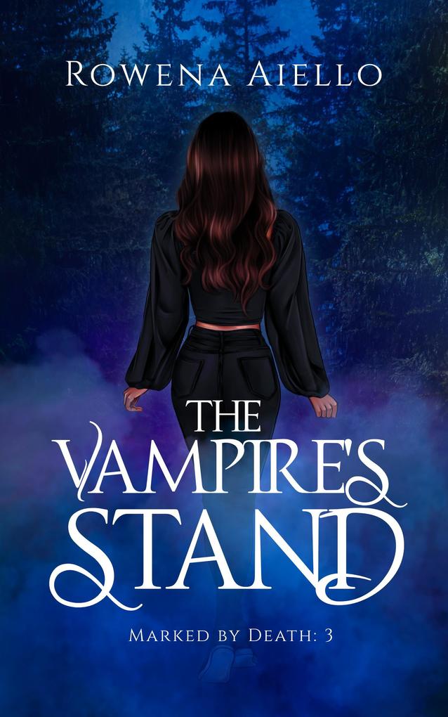 The Vampire‘s Stand (Marked by Death #3)