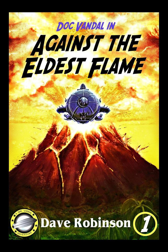 Against the Eldest Flame (Doc Vandal Adventures #1)
